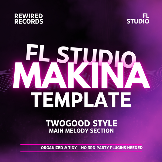 FL Studio Template - TwoGood Style Makina Melody
