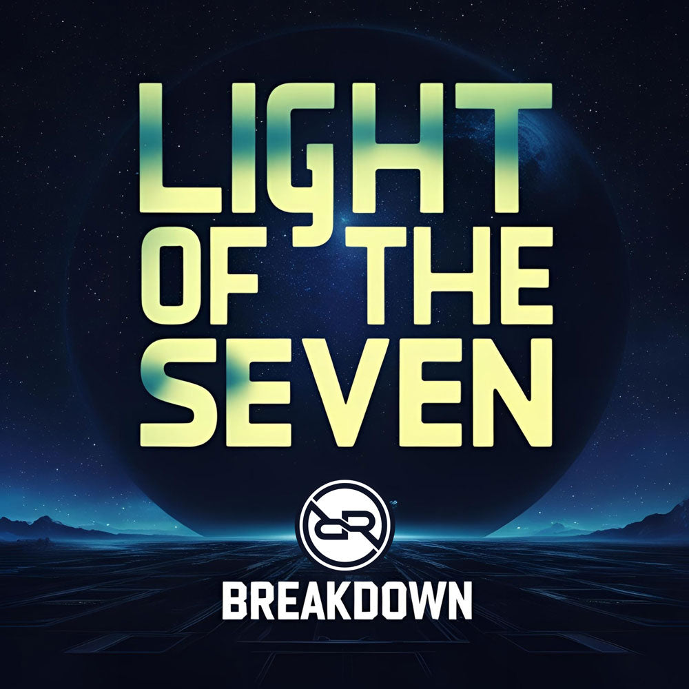 Breakdown - Light of the Seven