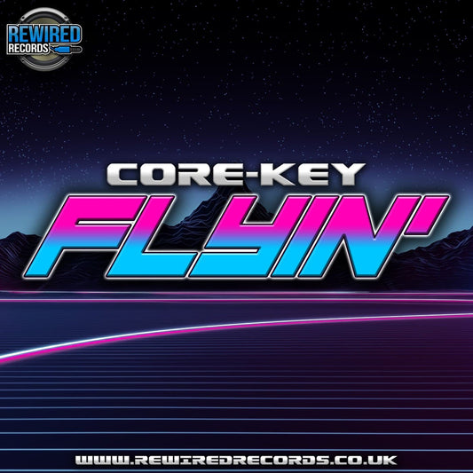 Core-Key - Flyin' - Rewired Records