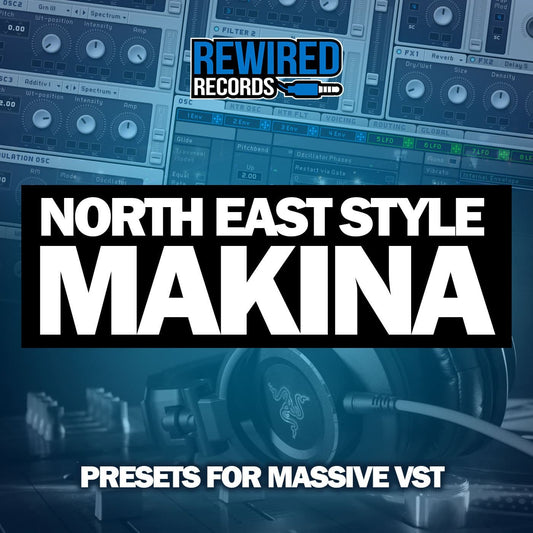 North East Style Makina | Presets For Massive VST - Rewired Records