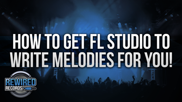 How To Get FL Studio To Write Melodies For You