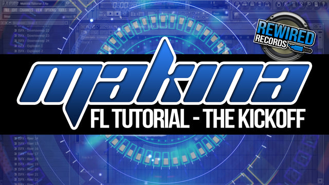 FL Studio Tutorial - Makina Kickoff