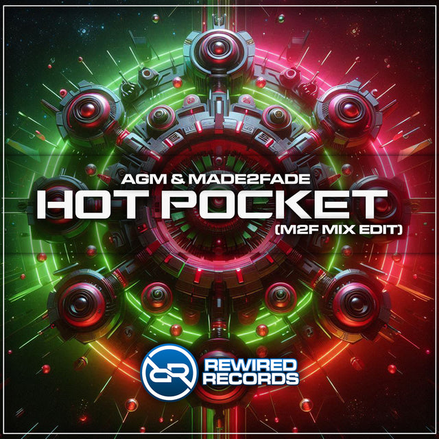 AGM & Made2Fade - Hot Pocket (M2F Mix Edit) - Rewired Records