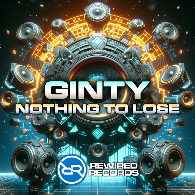 Ginty - Nothing to Lose - Rewired Records