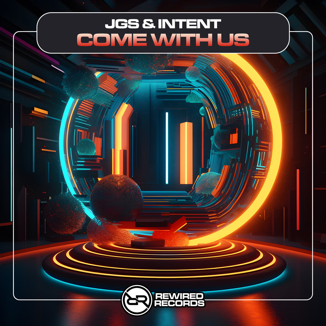 JGS & INTENT - Come With Us – Rewired Records