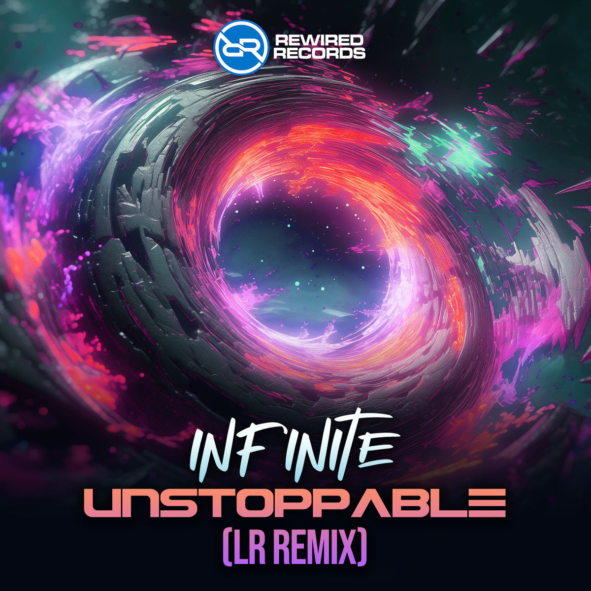 Infinite - Unstoppable (LR Remix) – Rewired Records