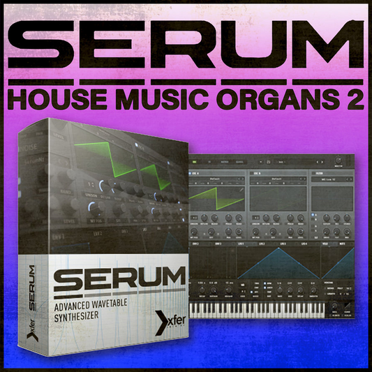 Serum House Music Organs Vol 2