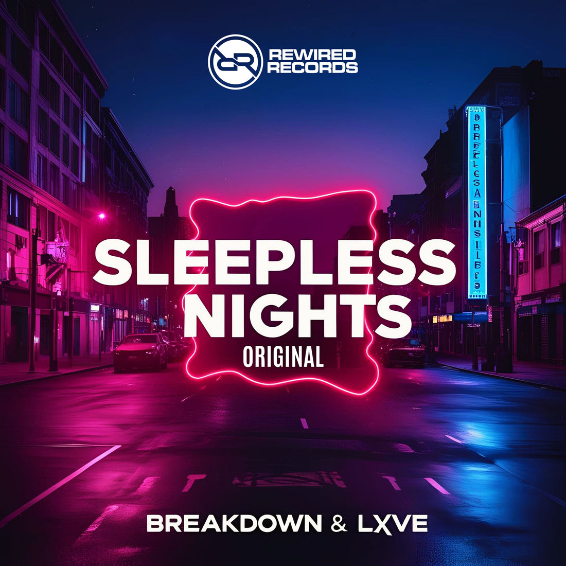 Breakdown & LXVE - Sleepless Nights – Rewired Records