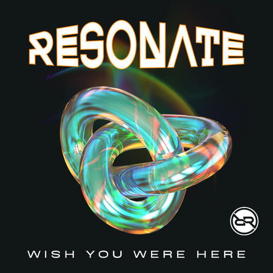 Resonate - Wish You Were Here (Original Mix)