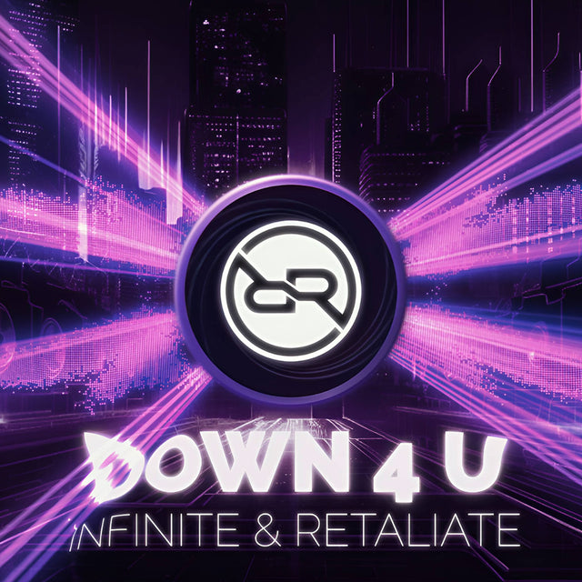 Infinite & Retaliate - Down 4 U - Rewired Records