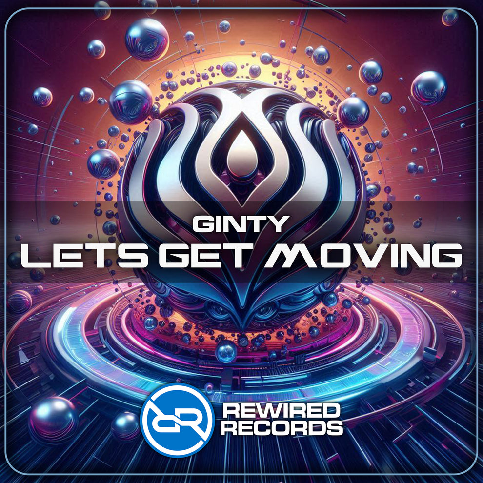 Ginty - Lets Get Moving – Rewired Records