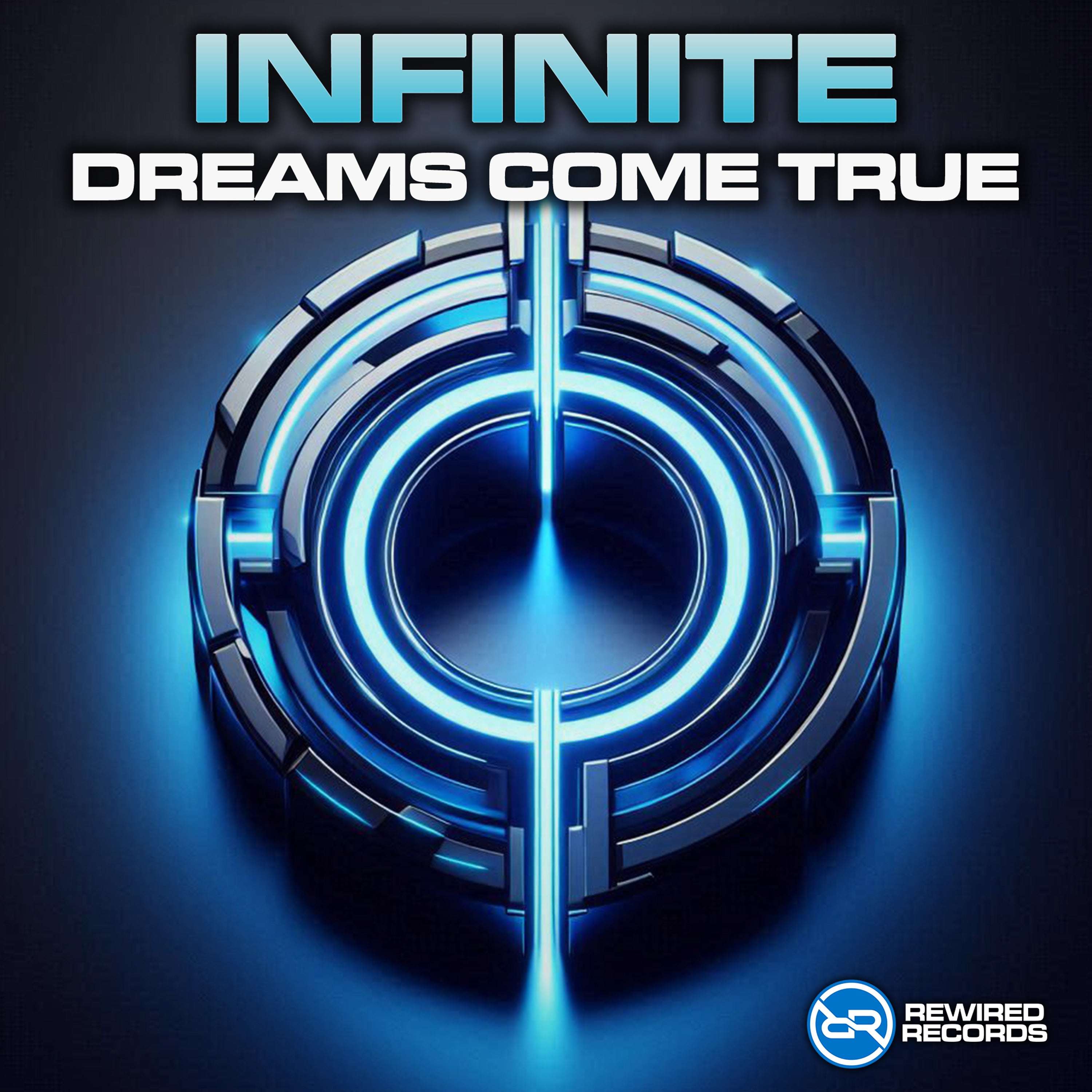 Infinite - Dreams Come True (Original Mix) – Rewired Records