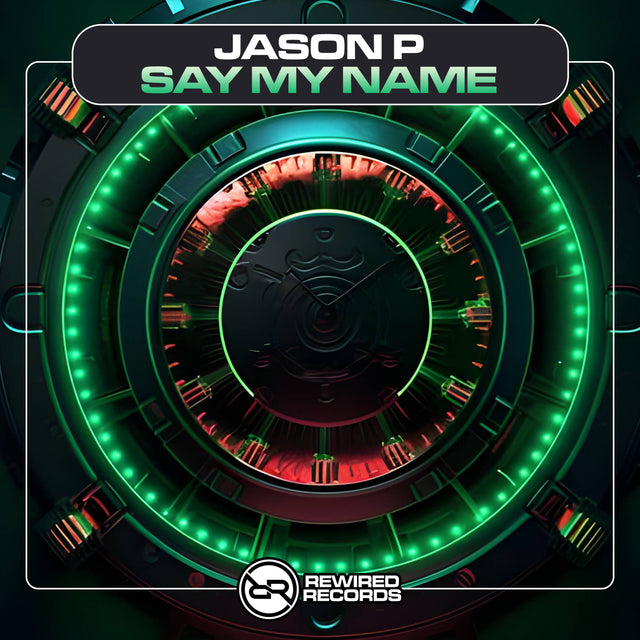 Jason P & Ilitsya - Say My Name - Rewired Records