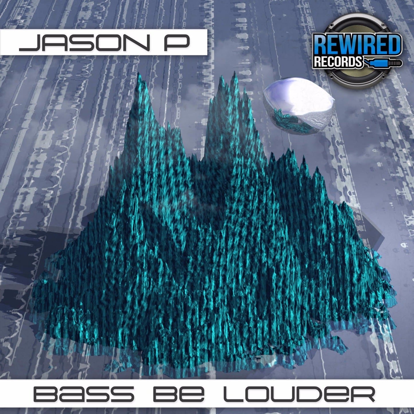 Jason P - Bass Be Louder - Rewired Records