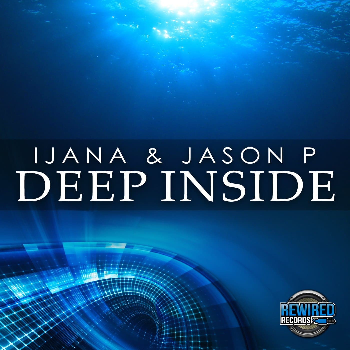 Ijana & Jason P - Deep Inside - Rewired Records