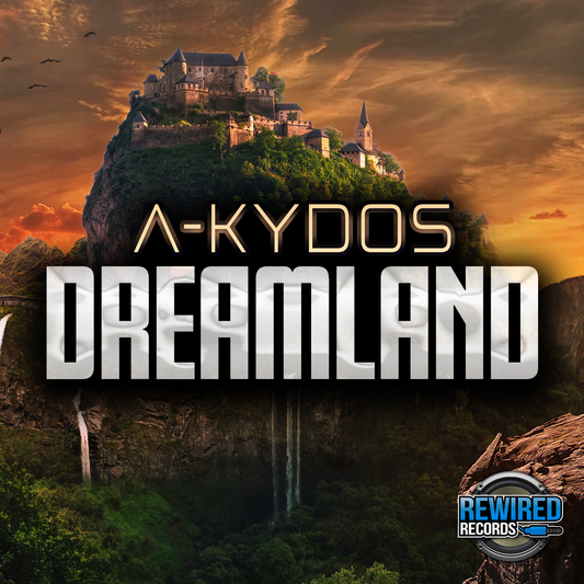 A-Kydos - Dreamland - Rewired Records