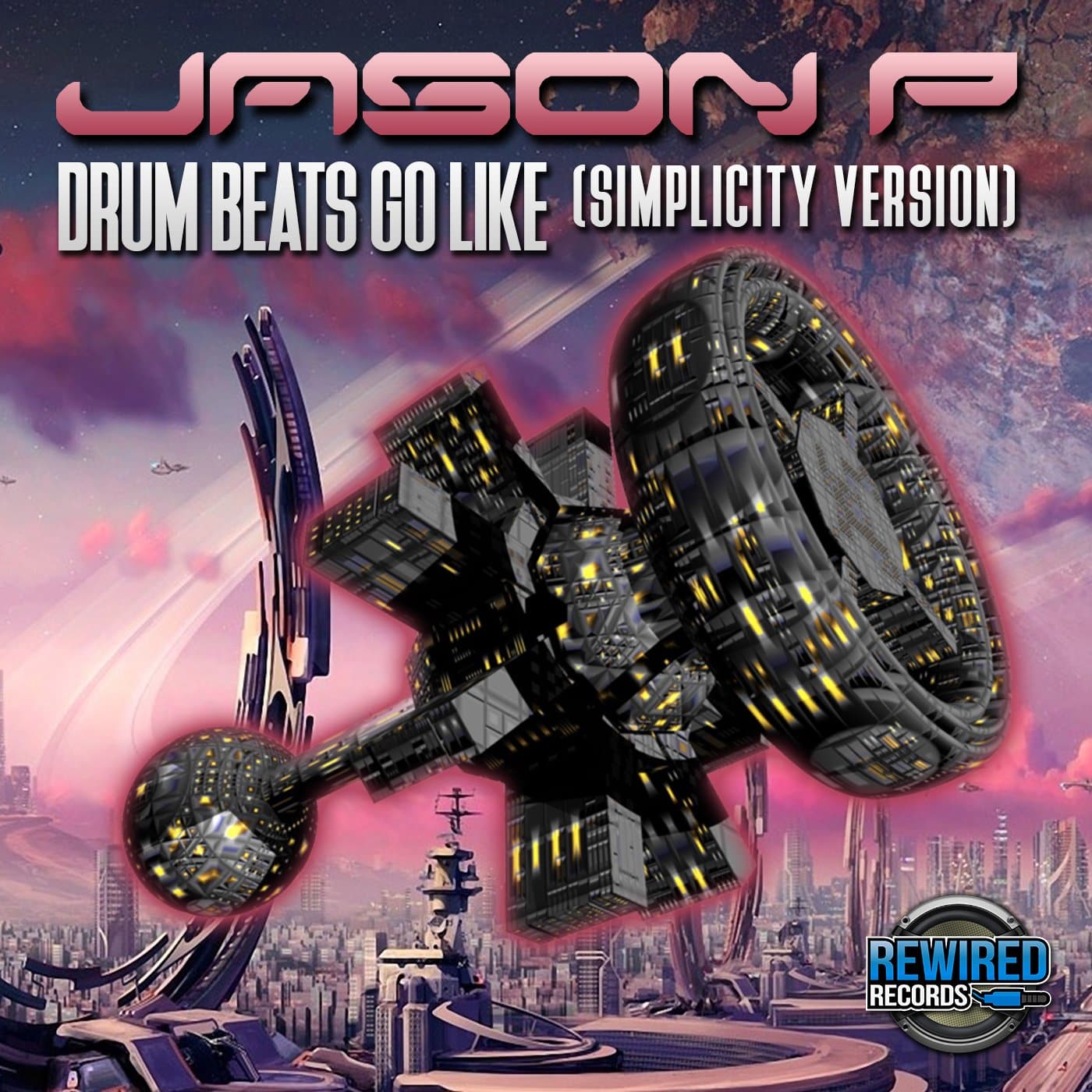 Jason P - Drum Beat Goes Like (Simplicity Version) - Rewired Records