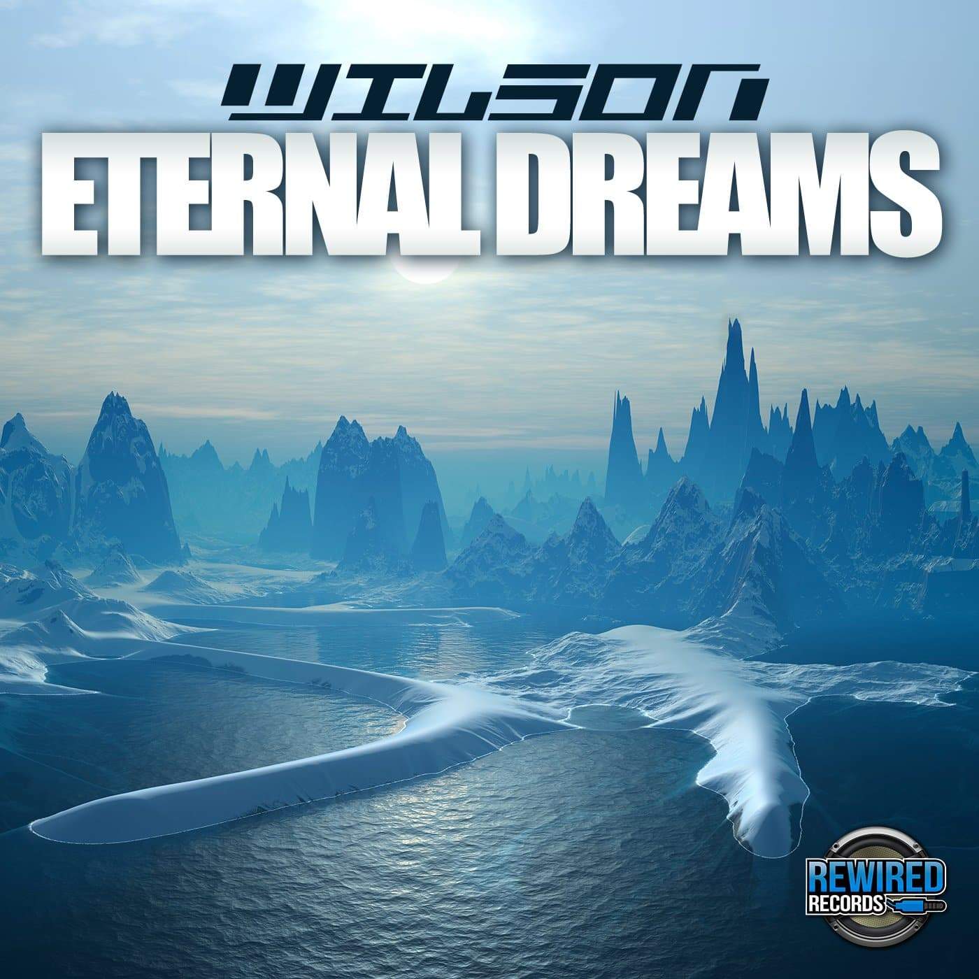 Wilson - Eternal Dreams - Rewired Records