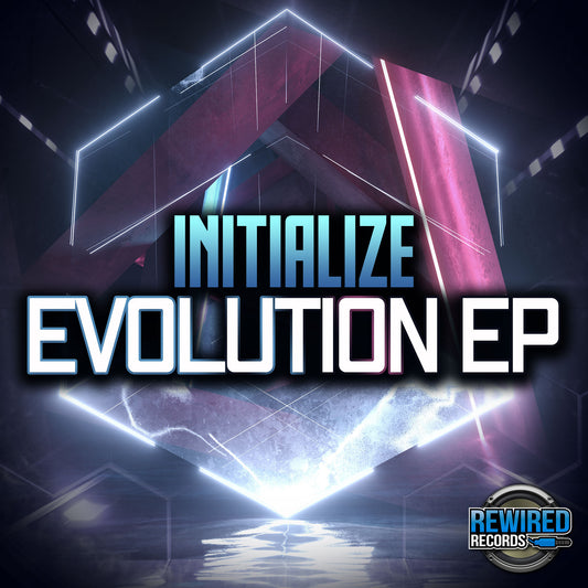 Initialize - Evolution EP - Rewired Records