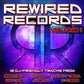 Rewired Records Volume 1 (2012) - Rewired Records
