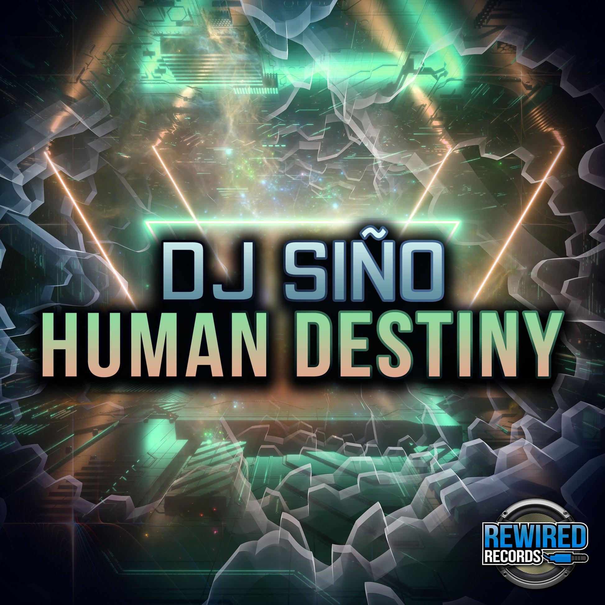 Dj Siño - Human Destiny - Rewired Records
