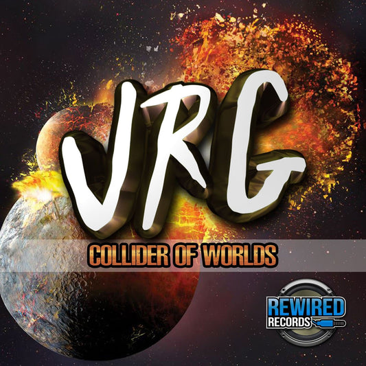 JRG - Collider Of Worlds - Rewired Records