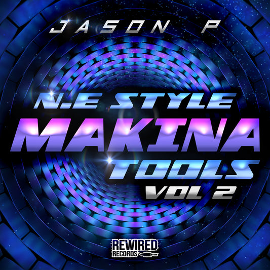 Jason P - North East Style Makina Tools Vol 2 - Rewired Records
