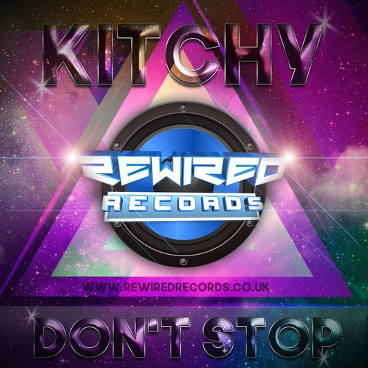 Kitchy - Don't Stop - Rewired Records