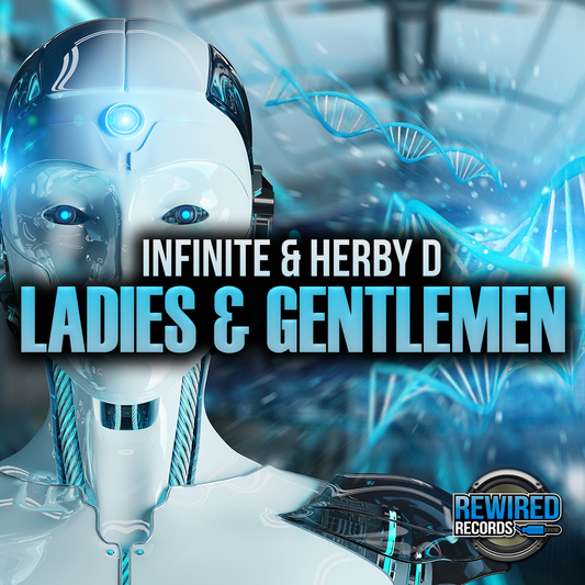 Infinite & Herby D - Ladies & Gentlemen - Rewired Records