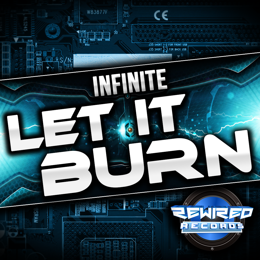 Infinite - Let It Burn (Club Mix) - Rewired Records