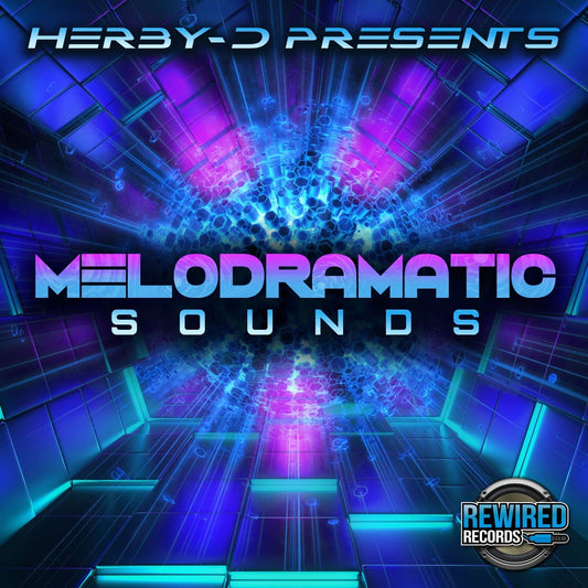 Herby-D - Melodramatic Sounds - Rewired Records