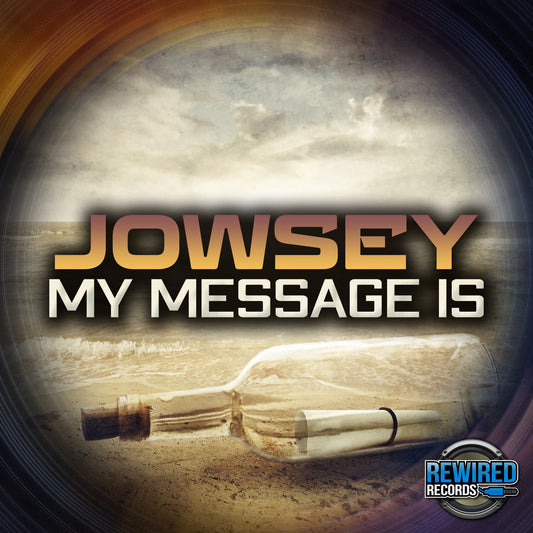 Jowsey - My Message Is