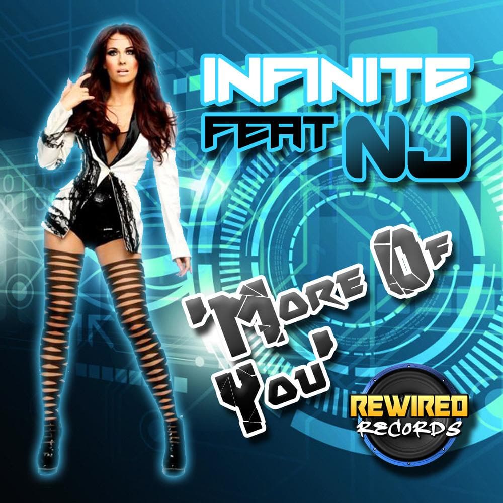 Infinite Feat. NJ - More of You (Breakdown's Hard Remix) - Rewired Records