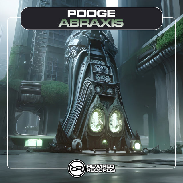 Podge - Abraxis - Rewired Records
