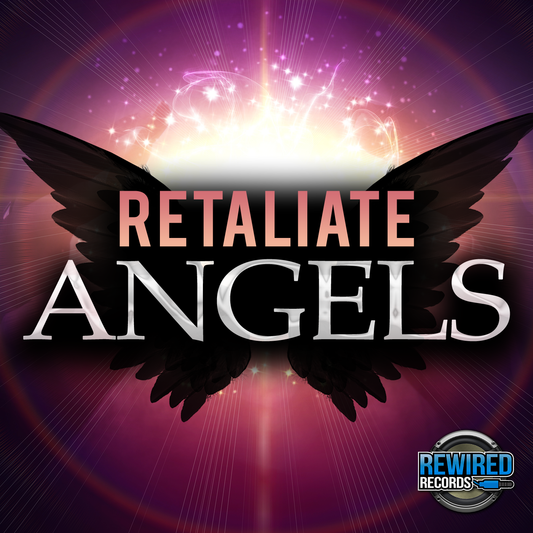 Retaliate - Angels - Rewired Records