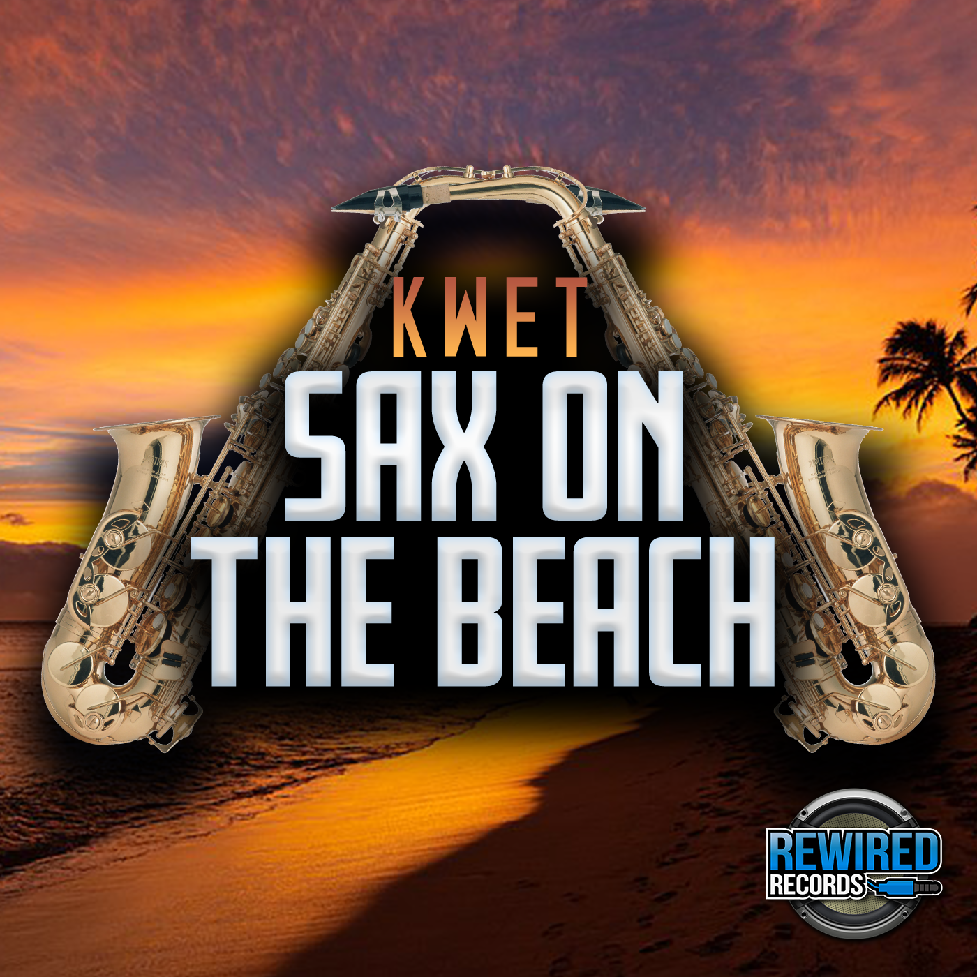 Kwet - Sax On The Beach - Rewired Records