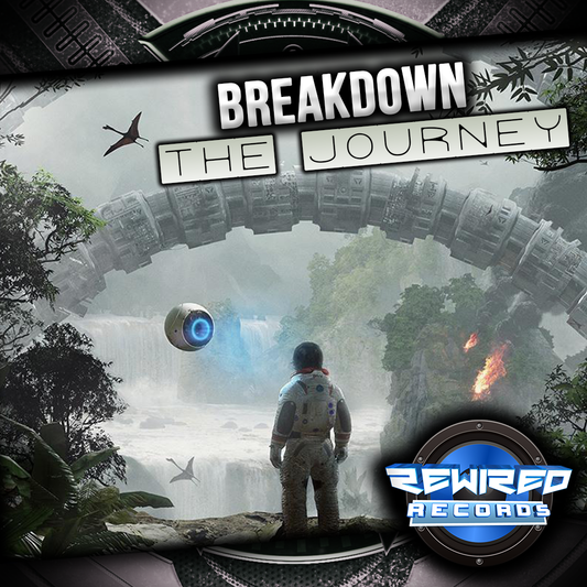 Breakdown - The Journey - Rewired Records