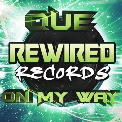 Que - On My Way - Rewired Records