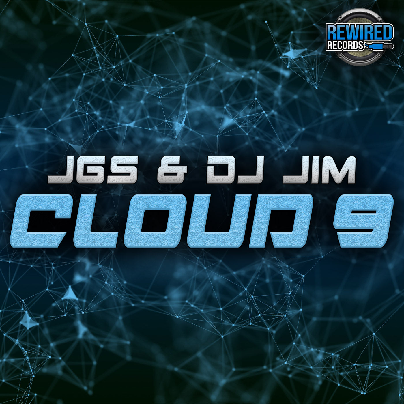 JGS & DJ Jim - Cloud 9 - Rewired Records