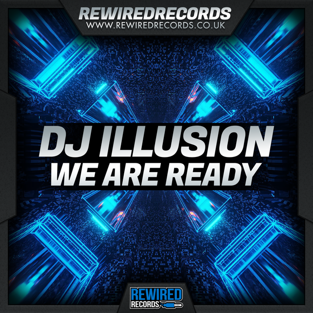 DJ Illusion - We Are Ready - Rewired Records