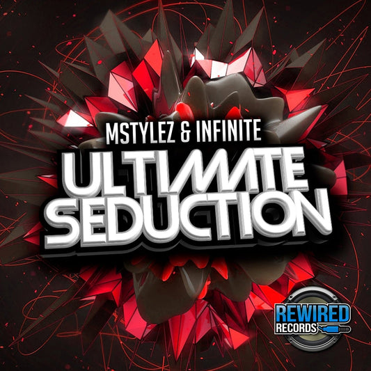 Mstylez & Infinite - Ultimate Seduction - Rewired Records